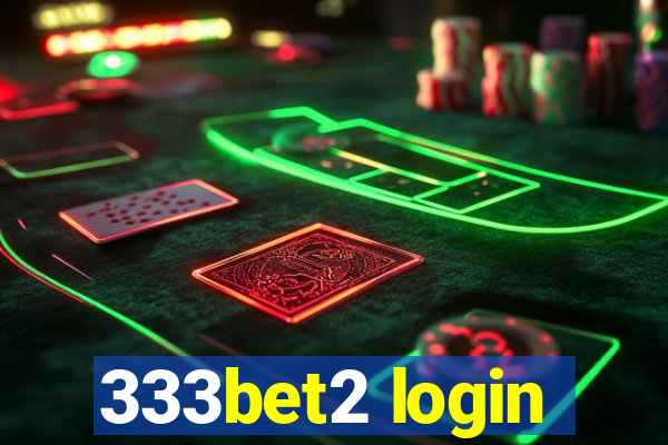 333bet2 login